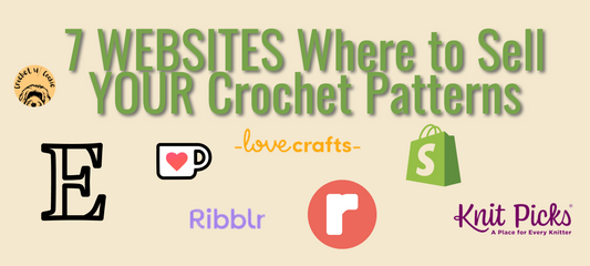 7 Websites where to sell YOUR crochet patterns